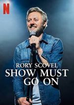 Watch Rory Scovel: Show Must Go On 9movies