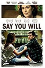 Watch Say You Will 9movies