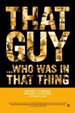 Watch That Guy... Who Was in That Thing 9movies