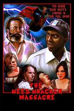 Watch The Weed Whacker Massacre 9movies