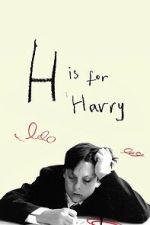 Watch H Is for Harry 9movies