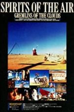 Watch Spirits of the Air, Gremlins of the Clouds 9movies