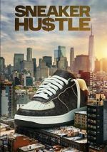 Watch Sneaker Hustle 9movies