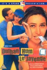 Watch Dulhan Hum Le Jayenge 9movies