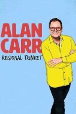 Watch Alan Carr: Regional Trinket 9movies