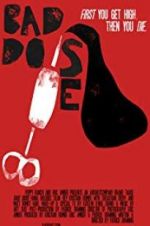 Watch Bad Dose 9movies