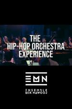 Watch The Hip-Hop Orchestra Experience 9movies
