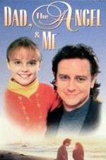 Watch Dad, the Angel & Me 9movies