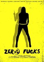 Watch Zero Fucks 9movies