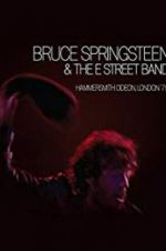 Watch Bruce Springsteen and the E Street Band: Hammersmith Odeon, London \'75 9movies