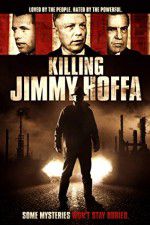 Watch Killing Jimmy Hoffa 9movies