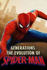 Watch Generations: The Evolution of Spider-Man 9movies
