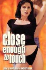 Watch Close Enough to Touch 9movies