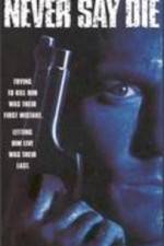Watch Never Say Die 9movies