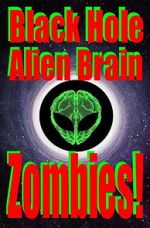 Watch Black Hole Alien Brain Zombies! 9movies