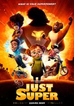 Watch Just Super 9movies