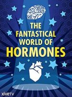 Watch The Fantastical World of Hormones with Professor John Wass 9movies