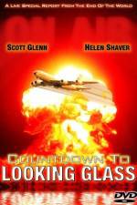 Watch Countdown to Looking Glass 9movies