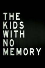 Watch The Kids With no Memory 9movies