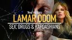 Watch TMZ Presents: Lamar Odom - Sex, Drugs & Kardashians 9movies