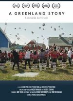 Watch A Greenland Story 9movies