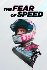 Watch The Fear of Speed by Elias Schwärzler 9movies