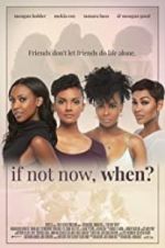 Watch If Not Now, When? 9movies