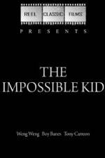 Watch The Impossible Kid 9movies