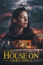 Watch The House on Laura Anne Dr. 9movies
