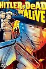 Watch Hitler--Dead or Alive 9movies
