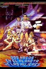 Watch Dos Nacos en el Planeta de las Mujeres 9movies