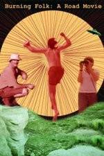 Watch Burning Folk A Road Movie 9movies