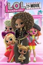 Watch L.O.L. Surprise: The Movie 9movies
