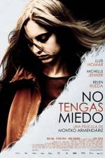 Watch No Tengas Miedo 9movies