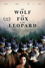 Watch The Wolf, the Fox, and the Leopard 9movies
