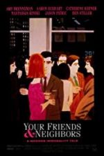 Watch Your Friends & Neighbors 9movies