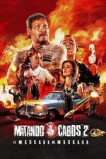 Watch Matando Cabos 2, La Máscara del Máscara 9movies