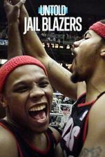 Watch Untold: Jail Blazers 9movies