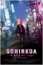 Watch Schirkoa: In Lies We Trust 9movies