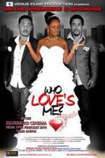 Watch Who Loves Me 9movies