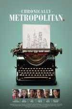 Watch Chronically Metropolitan 9movies