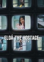 Watch Eloá the Hostage: Live on TV 9movies