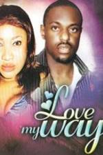 Watch Love My Way 9movies