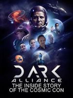 Watch Dark Alliance: The Inside Story of the Cosmic Con 9movies