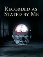 Watch Recorded as Stated by Me 9movies