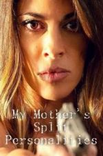 Watch My Mother\'s Split Personalities 9movies