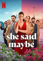 Watch She Said Maybe 9movies