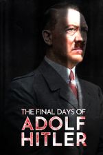 Watch The Final Days of Adolf Hitler 9movies