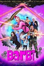 Watch Breaking Barbi 9movies