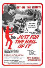 Watch Just for the Hell of It 9movies